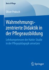 Wahrnehmungszentrierte Didaktik in der Pflegeausbildung