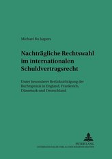 Nachträgliche Rechtswahl im internationalen Schuldvertragsrecht