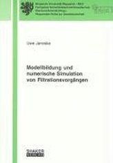 Modellbildung und numerische Simulation von Filtrationsvorgängen