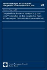 Das griechische Stromversorgungsmonopol und seine Vereinbarkeit mit dem europäischen Recht (EG-Vertrag und Elektrizitätsbinnenma