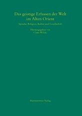 Das geistige Erfassen der Welt im Alten Orient