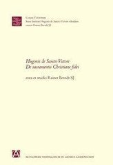 Hugonis de Sancto Victore De Sacramentis Christianae fidei