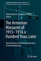 The Armenian Massacres of 1915-1916 a Hundred Years Later