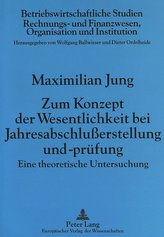 Zum Konzept der Wesentlichkeit bei Jahresabschlußerstellung und -prüfung