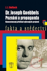 Dr. Joseph Goebbels Poznání a propaganda