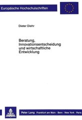 Beratung, Innovationsentscheidung und wirtschaftliche Entwicklung