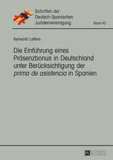 Die Einführung eines Präsenzbonus in Deutschland unter Berücksichtigung der prima de asistencia in Spanien