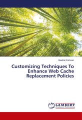 Customizing Techniques To Enhance Web Cache Replacement Policies