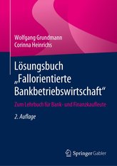 Lösungsbuch Fallorientierte Bankbetriebswirtschaft