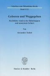 Geboren und Weggegeben.