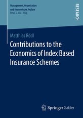 Contributions to the Economics of Index Based Insurance Schemes