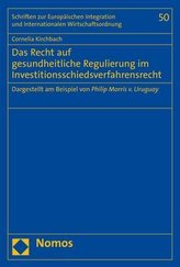 Das Recht auf gesundheitliche Regulierung im Investitionsschiedsverfahrensrecht