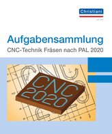 Aufgabensammlung CNC-Technik Fräsen nach PAL 2020