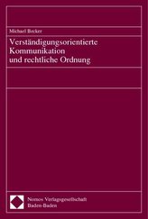 Verständigungsorientierte Kommunikation und rechtliche Ordnung