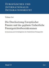 Die Durchsetzung Europäischer Patente und das geplante Einheitliche Patentgerichtsübereinkommen