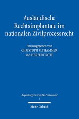 Ausländische Rechtsimplantate im nationalen Zivilprozessrecht