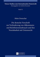 Die deutsche Vorschrift zur Verhinderung von Abkommens- und Richtlinienmissbrauch und ihre Vereinbarkeit mit Unionsrecht