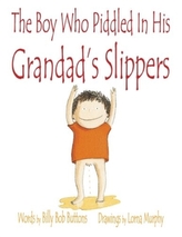  BOY WHO PIDDLED IN HIS GRANDAD\'S SLIPPER