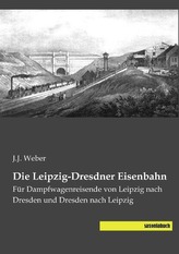 Die Leipzig-Dresdner Eisenbahn