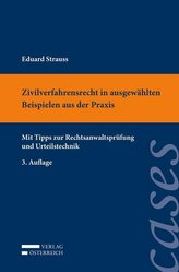Zivilverfahrensrecht in ausgewählten Beispielen aus der Praxis
