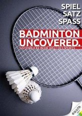 Badminton Uncovered