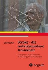 Stroke - die unbestimmbare Krankheit