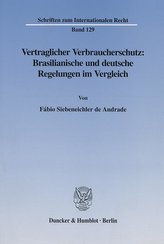 Vertraglicher Verbraucherschutz: Brasilianische und deutsche Regelungen im Vergleich.
