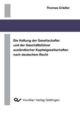 Die Haftung der Gesellschafter und der Geschäftsführer ausländischer Kapitalgesellschaften nach deutschem Recht