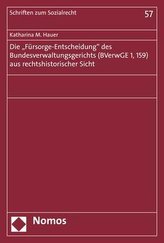Die Fürsorge-Entscheidung des Bundesverwaltungsgerichts (BVerwGE 1, 159) aus rechtshistorischer Sicht