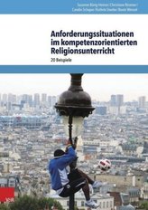 Anforderungssituationen im kompetenzorientierten Religionsunterricht