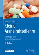 Kleine Arzneimittellehre für Pflege- und Gesundheitsfachberufe