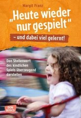 Heute wieder nur gespielt - und dabei viel gelernt!