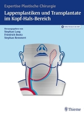 Expertise Plastische Chirurgie - Lappenplastiken und Transplantate im Kopf-Hals-Bereich