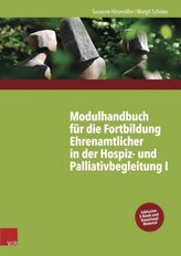 Modulhandbuch für die Fortbildung Ehrenamtlicher in der Hospiz- und Palliativbegleitung. Bd.1