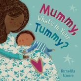  Mummy, What\'s in Your Tummy?