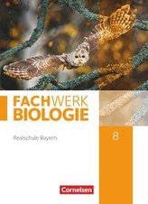 Fachwerk Biologie 8. Jahrgangsstufe - Realschule Bayern - Schülerbuch
