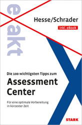 Die 100 wichtigsten Tipps zum Assessment Center