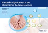 Praktische Algorithmen in der pädiatrischen Gastroenterologie