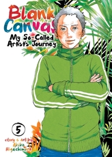  Blank Canvas: My So-Called Artist\'s Journey (Kakukaku Shikajika) Vol. 5