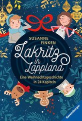 Lakritz in Lappland - Eine Weihnachtsgeschichte in 24 Kapiteln