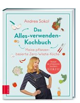 Das Alles-verwenden-Kochbuch