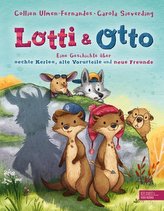 Lotti und Otto 02. Eine Geschichte über echte Kerle, alte Vorurteile und neue Freunde