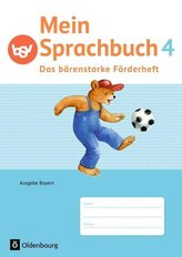 Mein Sprachbuch 4. Jahrgangsstufe - Das bärenstarke Förderheft. Ausgabe Bayern