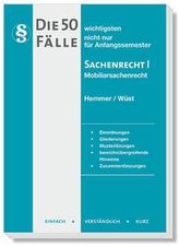 Die 50 wichtigsten Fälle Sachenrecht I