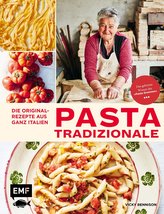 Pasta Tradizionale - Die Originalrezepte aus ganz Italien