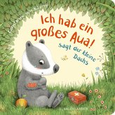 Ich hab ein großes Aua, sagt der kleine Dachs