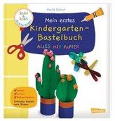 Spiel+Spaß für KiTa-Kinder: Mein erstes Kindergarten-Bastelbuch: Alles mit Papier