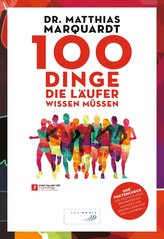 100 Dinge, die Läufer wissen müssen