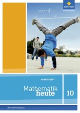Mathematik heute 10. Arbeitsheft mit Lösungen. Berlin und Brandenburg
