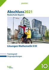 Abschluss 2021 - Realschule Bayern Lösungen Mathematik II/III